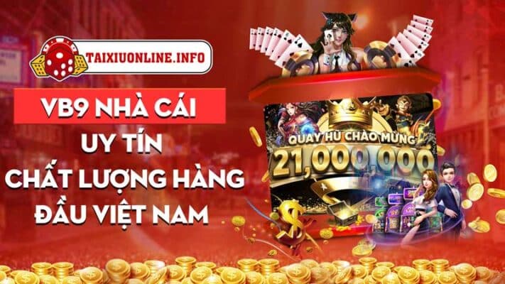 VB9 - Nhà cái uy tín, chất lượng hàng đầu Việt Nam