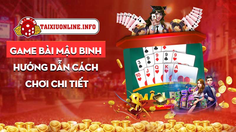 Game Bài Mậu Binh - Hướng Dẫn Cách Chơi chi tiết