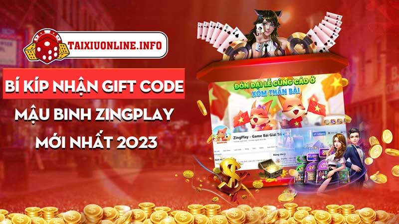 Bí kíp nhận gift code Mậu Binh Zingplay mới nhất 2023