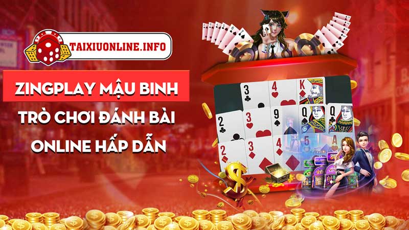 ZingPlay Mậu Binh - Trò chơi đánh bài online hấp dẫn