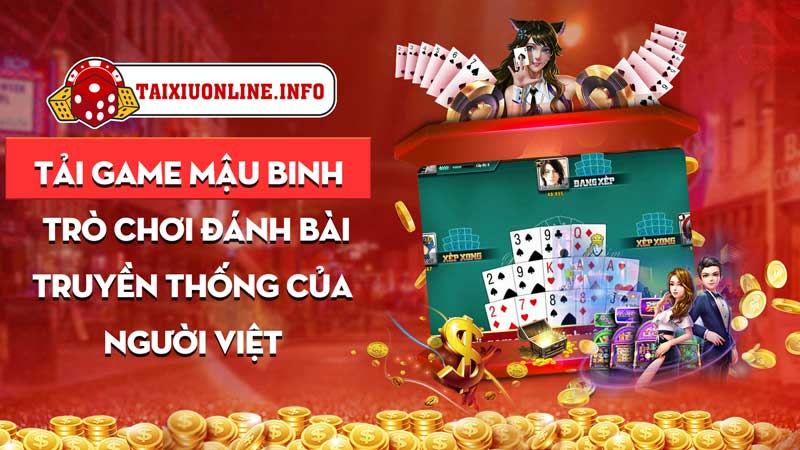 Tải game mậu binh - Trò chơi đánh bài truyền thống của người Việt